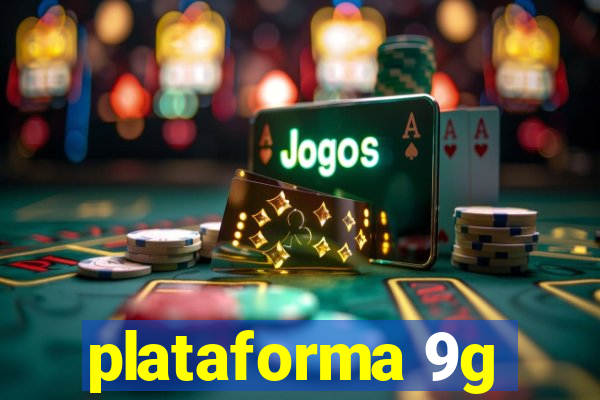 plataforma 9g